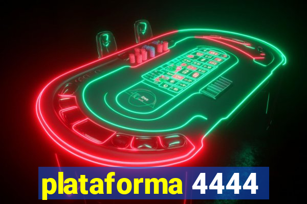 plataforma 4444